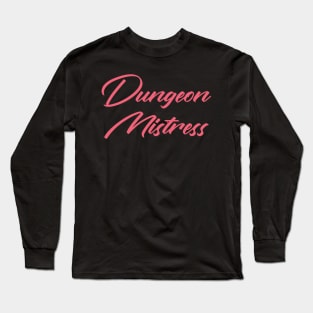 Dungeon Mistress Long Sleeve T-Shirt